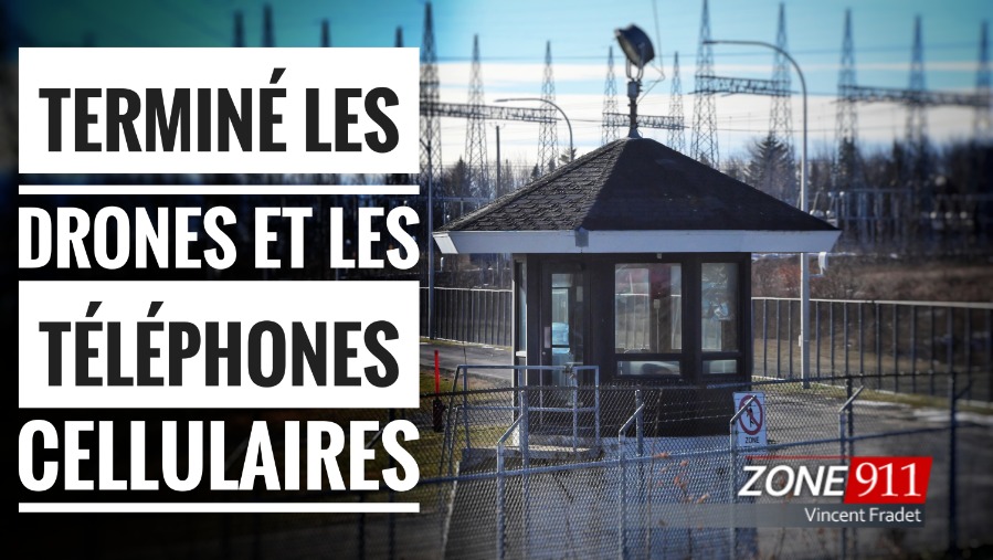 Le gouvernement sort les dents pour contrer les drones et les téléphones cellulaires dans les prisons du Québec 